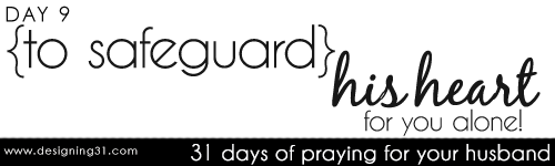 [day 9] PFYH: to safeguard his heart